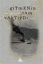 Gitmenin Tam Vaktiydi