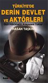 T&uuml;rkiye'de Derin Devlet ve Akt&ouml;rleri