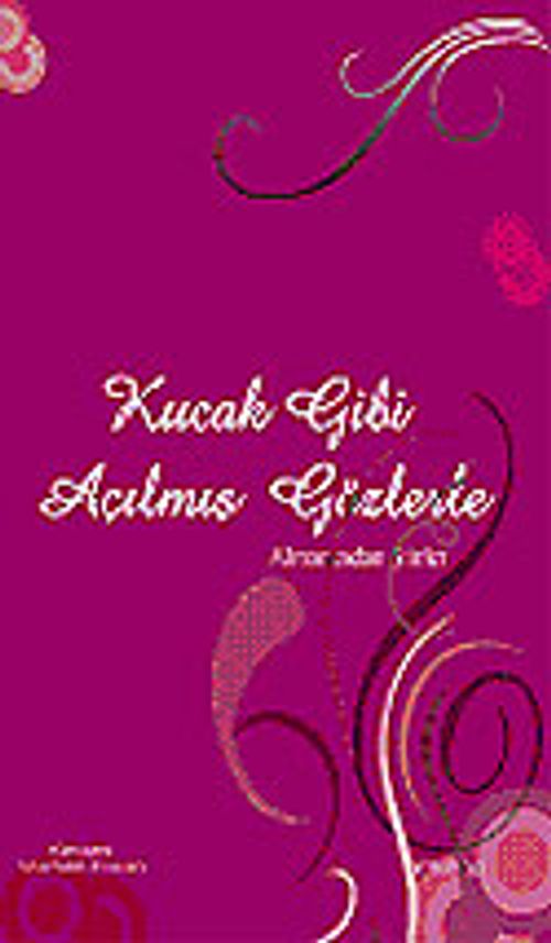 Kucak Gibi Açılmış Gözlerle & Almanca'dan Şiirler