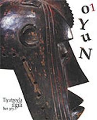 Oyun 1 / Tiyatroyla İlgili Her şey