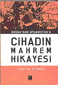 Cihad'ın Mahrem Hikayesi / Bosna'dan Afganistan'a