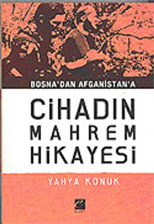 Cihad'ın Mahrem Hikayesi / Bosna'dan Afganistan'a