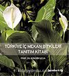 Türkiye İç Mekan Bitkileri Tanıtım Kitabı