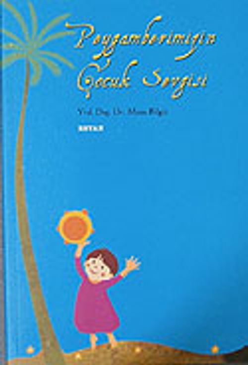 Peygamberimizin Çocuk Sevgisi