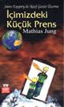 İçimizdeki Küçük Prens - Mathias Jung