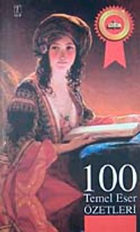 100 Temel Eser Özetleri
