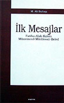 İlk Mesajlar / Fatiha - Alak -  Kalem -  Müzzemmil - Müddessir - Beled