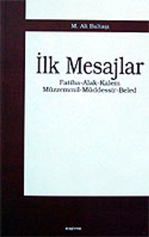 İlk Mesajlar / Fatiha - Alak -  Kalem -  Müzzemmil - Müddessir - Beled