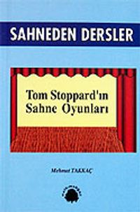 Sahneden Dersler / Tom Stoppard'ın Sahne Oyunları