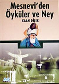Mesnevi'den Öyküler ve Ney