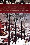 &Ouml;l&uuml;me Boyun Eğmeyen Adam