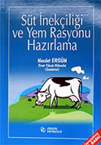 Süt İnekçiliği ve Yem Rasyonu Hazırlama