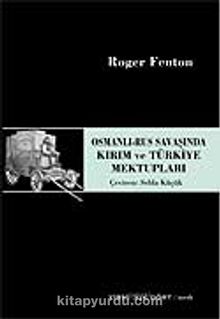 Osmanlı-Rus Savaşında Kırım ve Türkiye Mektupları