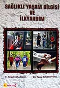 Sağlıklı Yaşam Bilgisi ve İlkyardım