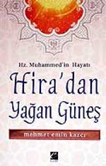 Hira'dan Yağan Güneş / Hz. Muhammed'in Hayatı