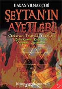 Şeytan'ın Ayetleri / Gizlenen Talmud Yasaları Baba Kama.. Kethuboth... Yebomoth... Sanhedrin