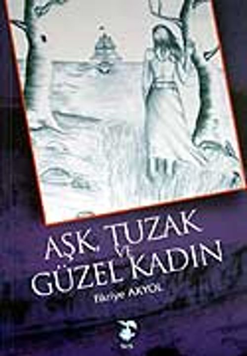 Aşk, Tuzak ve Güzel Kadın