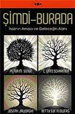 Şimdi-Burada / İnsanın Amacı ve Geleceğin Alanı