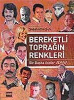 Bereketli Toprağın Renkleri - Bir Başka Açıdan Adana / Sabahattin Şen
