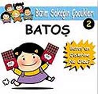 Batoş'un Dişlerine Ne Oldu?