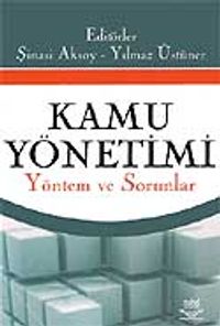 Kamu Yönetimi & Yöntem ve Sorunlar (Şinasi Aksoy,Yılmaz Üstüner)