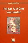 Hazar &Uuml;st&uuml;ne Yazılanlar