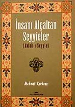 İnsanı Alçaltan Seyyieler (cep boy) Ahlak-ı Seyyie