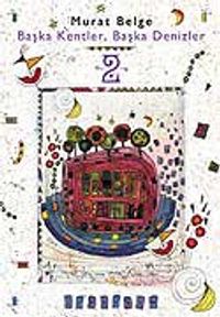Başka Kentler, Başka Denizler 2