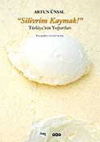 Silivrim Kaymak (Ciltli) / Türkiye'nin Yoğurtları