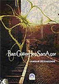 Bazı Güller Hep Sarı Açar