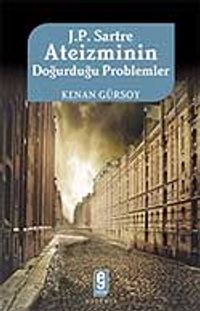 J. P. Sartre Ateizminin Doğurduğu Problemler