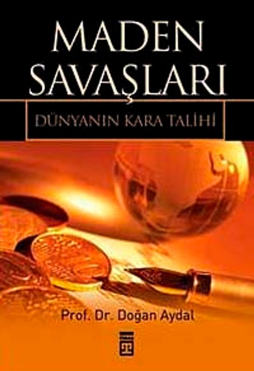 Maden Savaşları / Dünyanın Kara Talihi