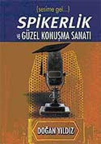 Spikerlik ve Güzel Konuşma Sanatı