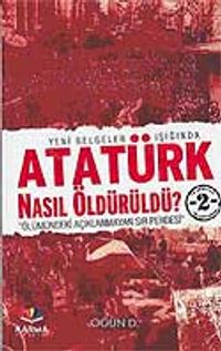 Atatürk Nasıl Öldürüldü?