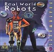 Real World Robots / Gerçek Dünya Robotları / İleri Okuma Düzeyini Yakalamış Öğrenciler İçin