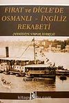Fırat ve Dicle'de Osmanlı - İngiliz Rekabeti