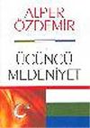 &Uuml;&ccedil;&uuml;nc&uuml; Medeniyet
