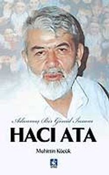 Hacı Ata - Adanmış Bir Gönül İnsanı