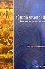 Türk Din Sosyolojisi İmkan ve Sorunlar