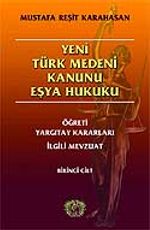 Yeni Türk Medeni Kanunu Eşya Hukuku