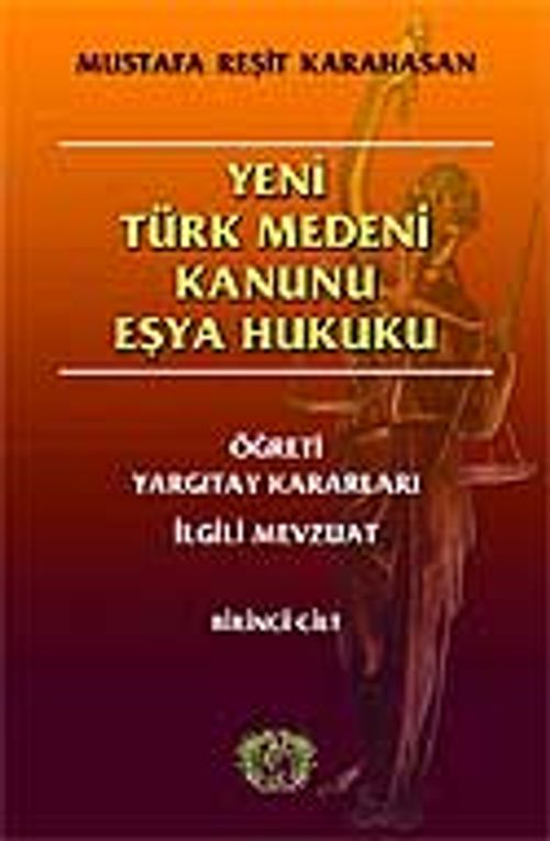 Yeni Türk Medeni Kanunu Eşya Hukuku
