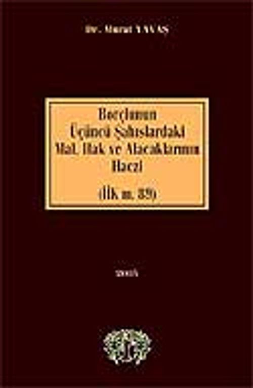 Borçlunun Üçüncü Şahıslardaki Mal Hak ve Alacaklarının Haczi