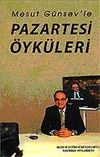 Mesut G&uuml;nsev'le Pazartesi &Ouml;yk&uuml;leri
