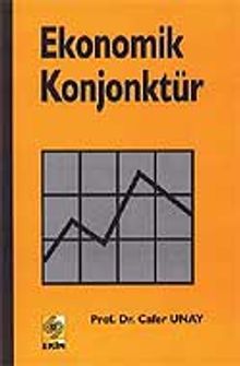 Ekonomik Konjonktür / Cafer Unay