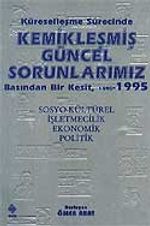 Kemikleşmiş Güncel Sorunlarımız