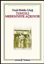 Tunceli Medeniyete Açılıyor
