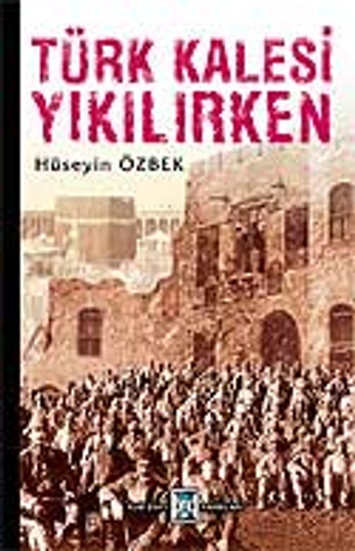 Türk Kalesi Yıkılırken