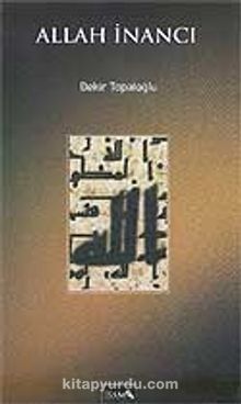 Allah İnancı - Prof. Dr. Bekir Topaloğlu