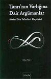 Tanrı'nın Varlığına Dair Arg&uuml;manlar (Ateist Din Felsefesi Eleştirisi)