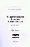 Die politische Rolle der Azhar in der Sadat-Ara (1970-1981) [Sedat D&ouml;neminde (1970-1981) Ezher'in Siyasi Rol&uuml;]